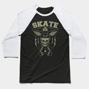 Skate or die Baseball T-Shirt